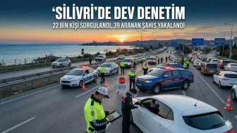 Silivri'de emniyet ve jandarma ekipleri denetimlerde !