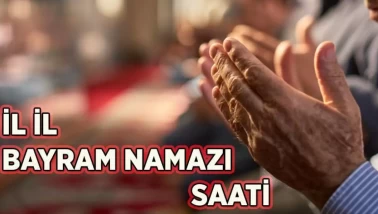 BAYRAM NAMAZI SAAT KAÇTA İSTANBUL, ANKARA, İZMİR? Bayram namazı ne zaman, hangi gün, saat kaçta? (2025 İl il bayram namazı saatleri)